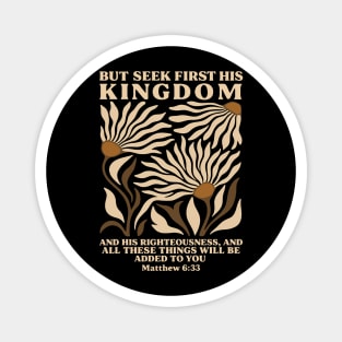 But Seek First His Kingdom Mathew 6:33 Christian Gift Magnet